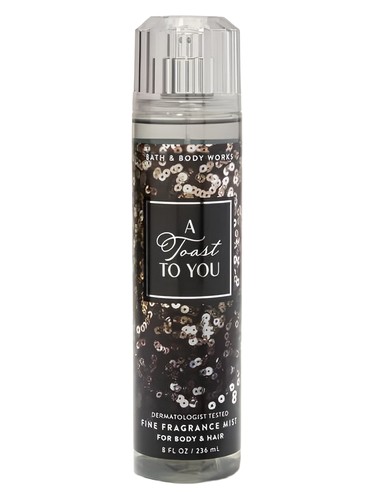 A Toast To You Bath & Body Works